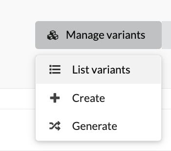 Navigation options: list variants - create - generate.